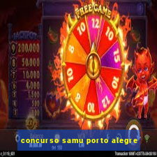 concurso samu porto alegre